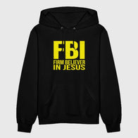 FBI Firm Believer In Jesus Hoodie Hoodie unisex front product view | Dash Racegear — Jesus First Fashion – Firm Believer FBI Hoodie