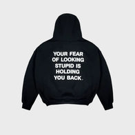 Your Fear Of Looking Stupid Is Holding You Back Hoodie Hoodie unisex front product view | Dash Racegear — Your Fear Of Looking Stupid Is Holding You Back Hoodie